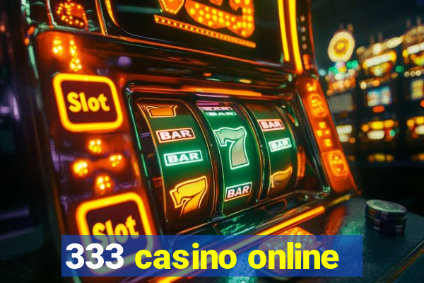 333 casino online