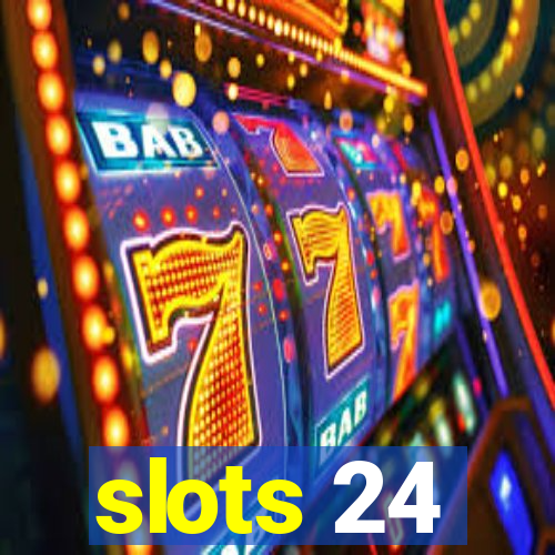 slots 24