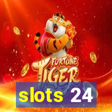 slots 24