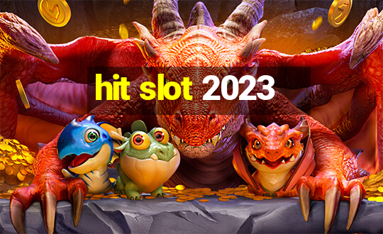 hit slot 2023