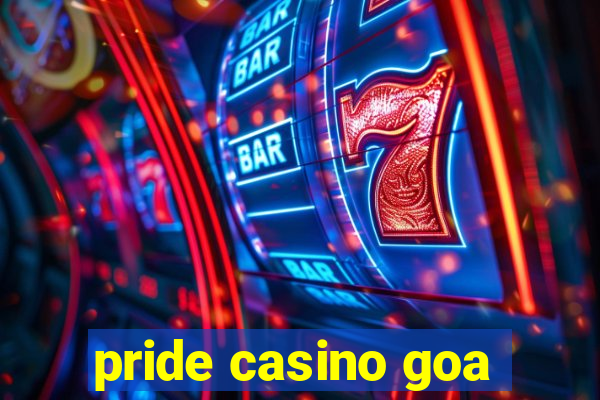 pride casino goa