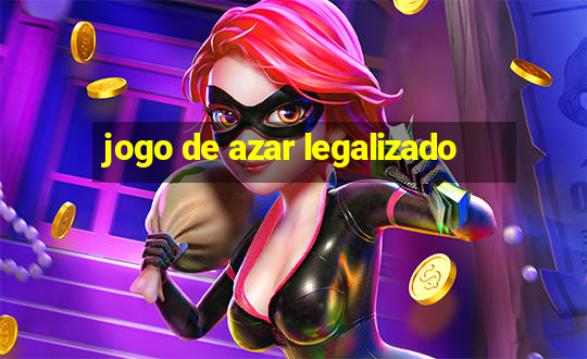 jogo de azar legalizado