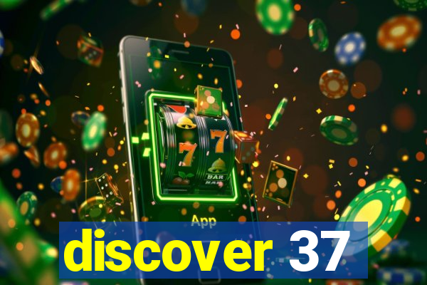 discover 37