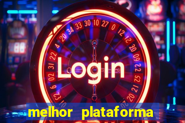 melhor plataforma de jogos slots