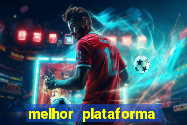 melhor plataforma de jogos slots