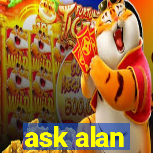 ask alan