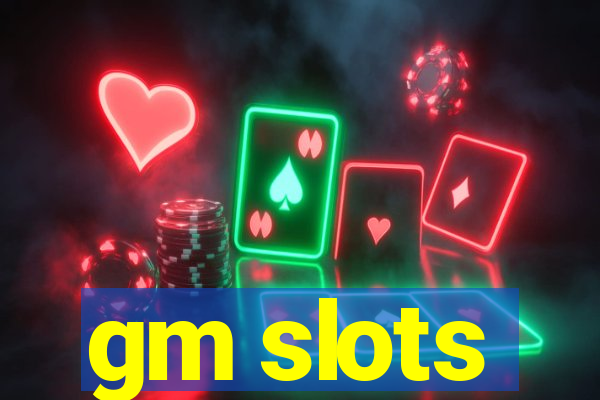 gm slots