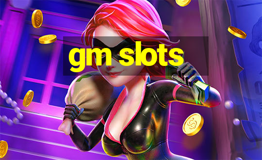 gm slots