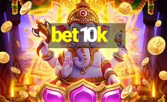 bet10k