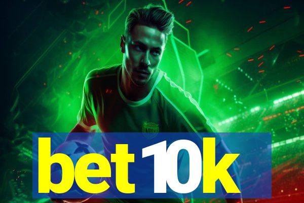 bet10k