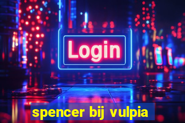 spencer bij vulpia