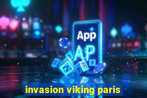 invasion viking paris