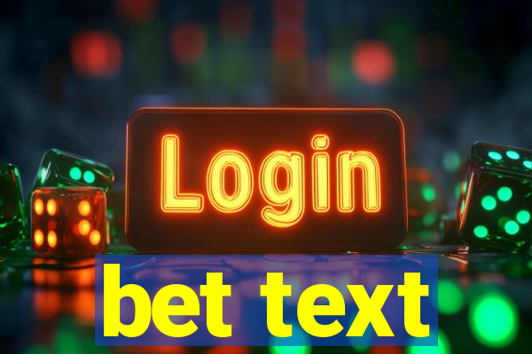 bet text