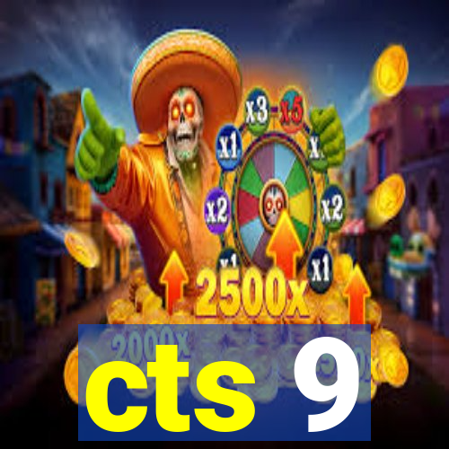 cts 9