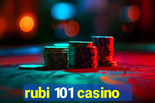 rubi 101 casino