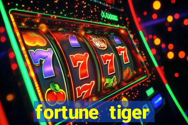 fortune tiger esportes da sorte