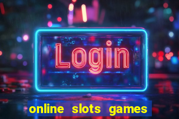 online slots games for real money