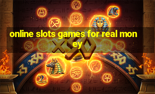 online slots games for real money