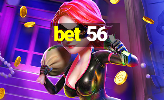 bet 56