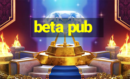 beta pub