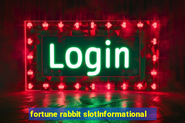 fortune rabbit slotInformational