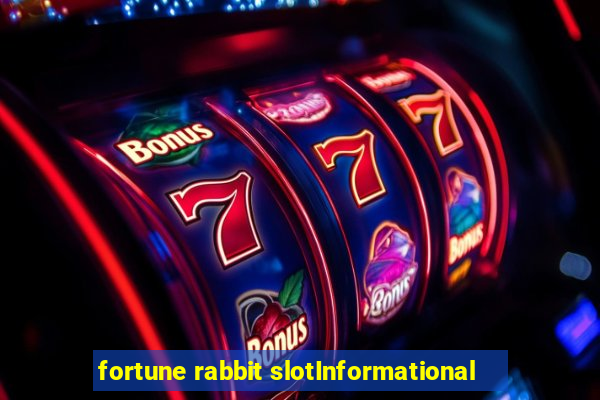 fortune rabbit slotInformational