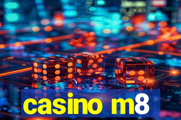 casino m8