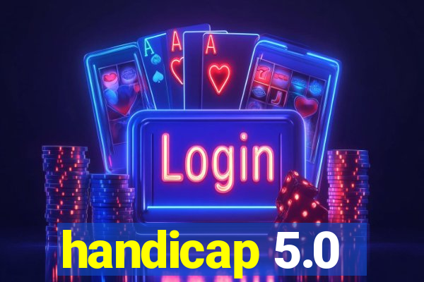 handicap 5.0