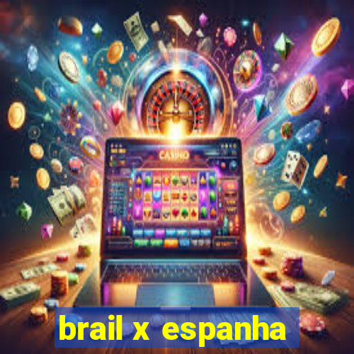 brail x espanha