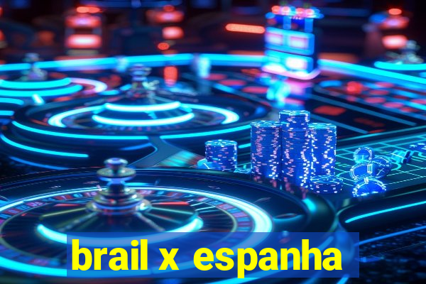 brail x espanha