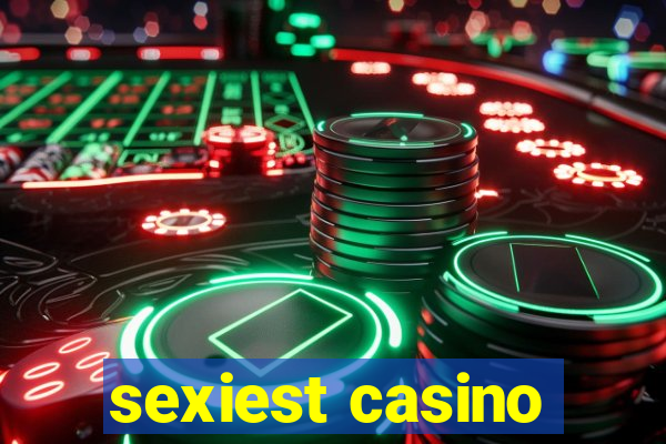 sexiest casino