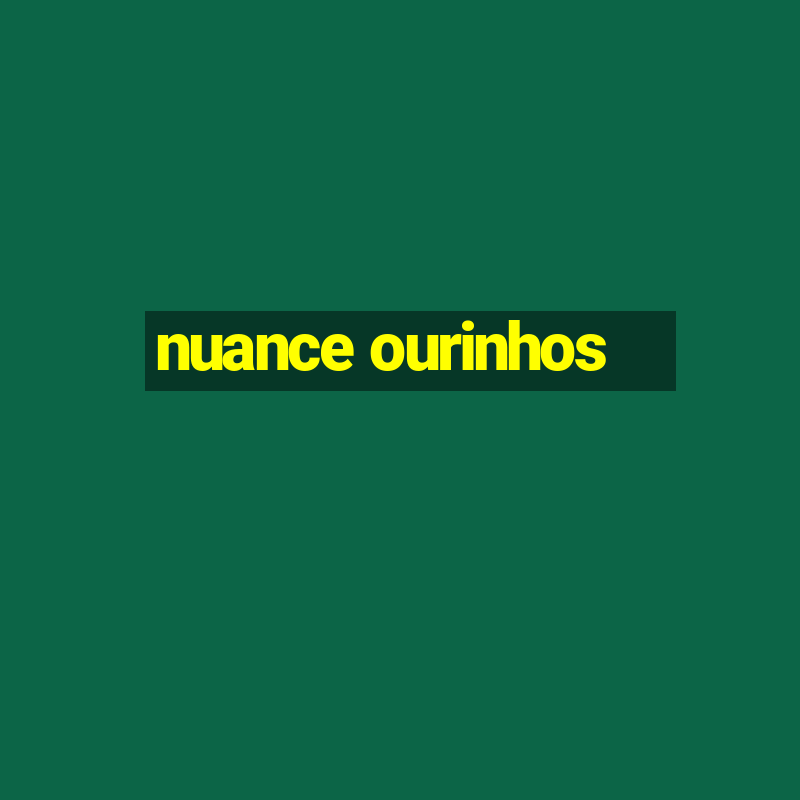 nuance ourinhos