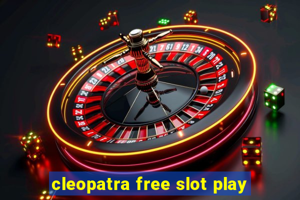 cleopatra free slot play