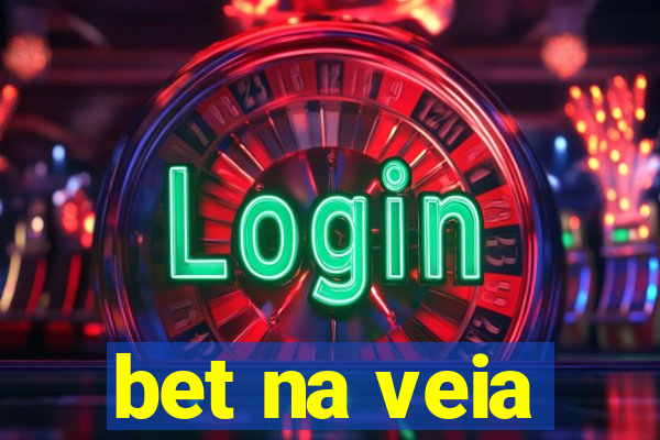 bet na veia