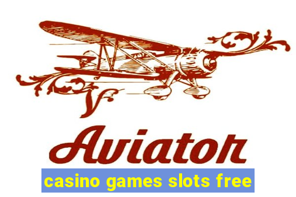 casino games slots free