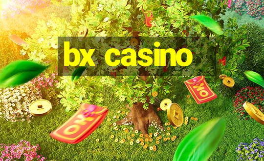 bx casino