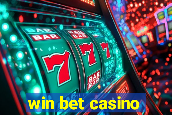 win bet casino