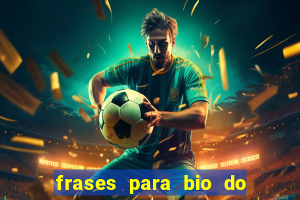 frases para bio do instagram jogador de futebol