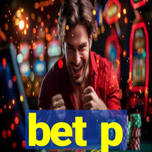 bet p