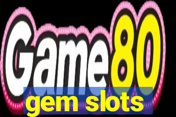 gem slots