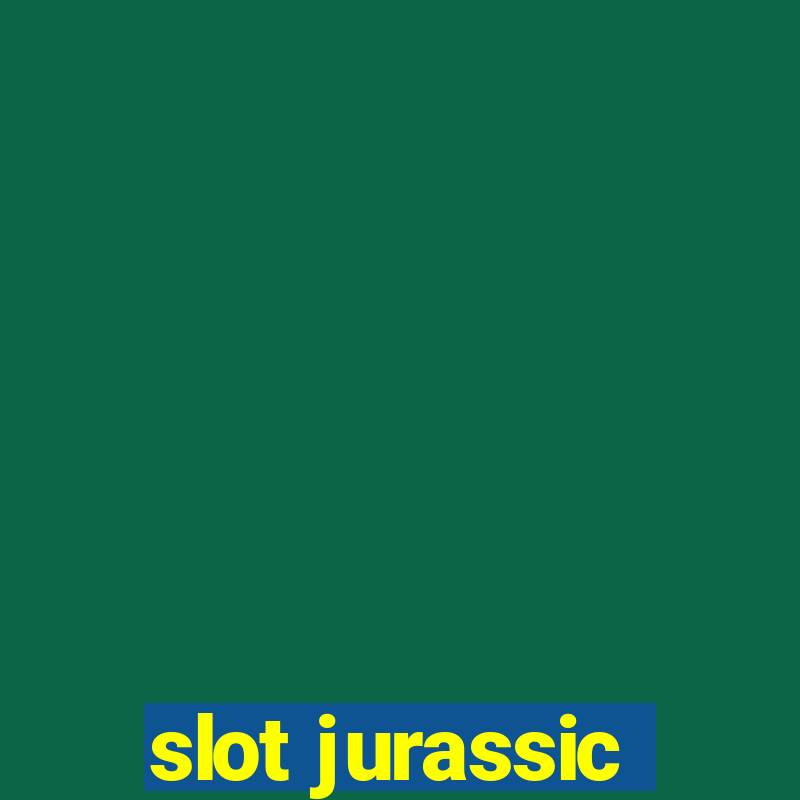 slot jurassic