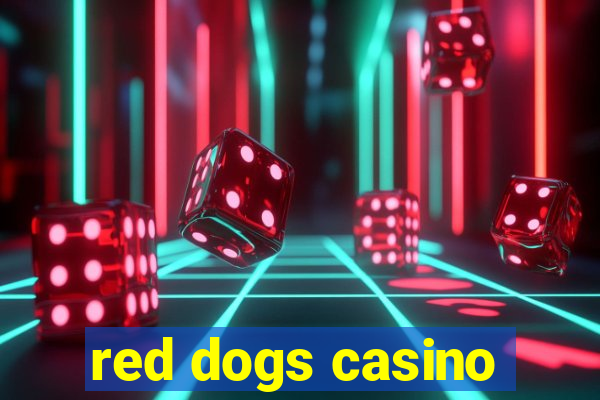 red dogs casino