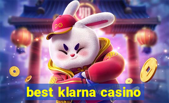 best klarna casino