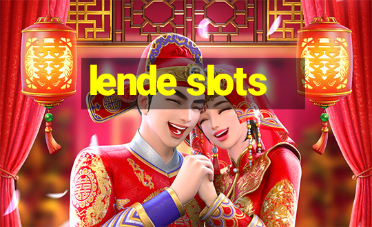 lende slots