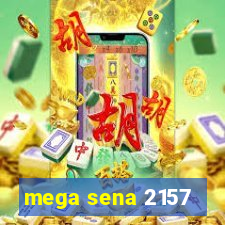 mega sena 2157