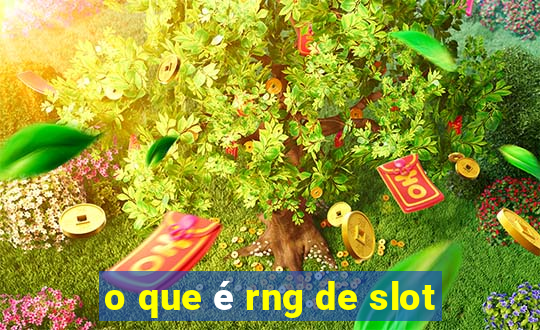 o que é rng de slot