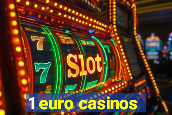 1 euro casinos