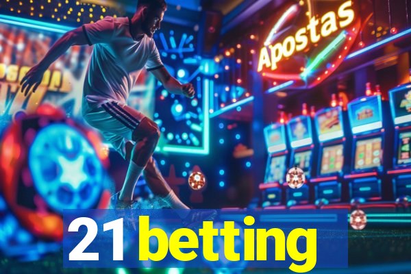 21 betting