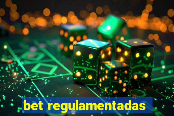 bet regulamentadas