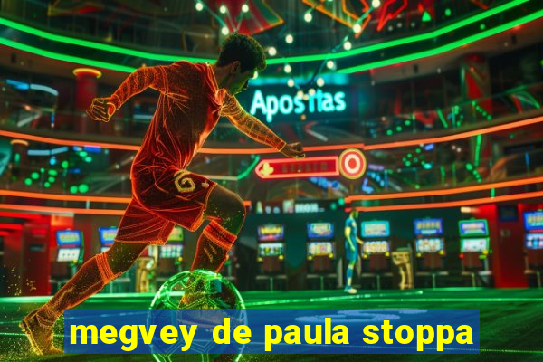 megvey de paula stoppa